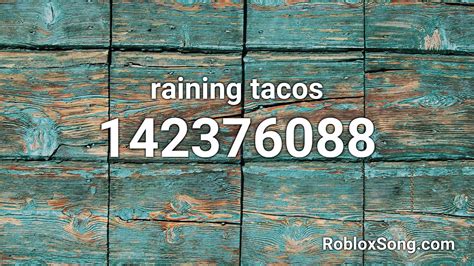 its raining tacos roblox id